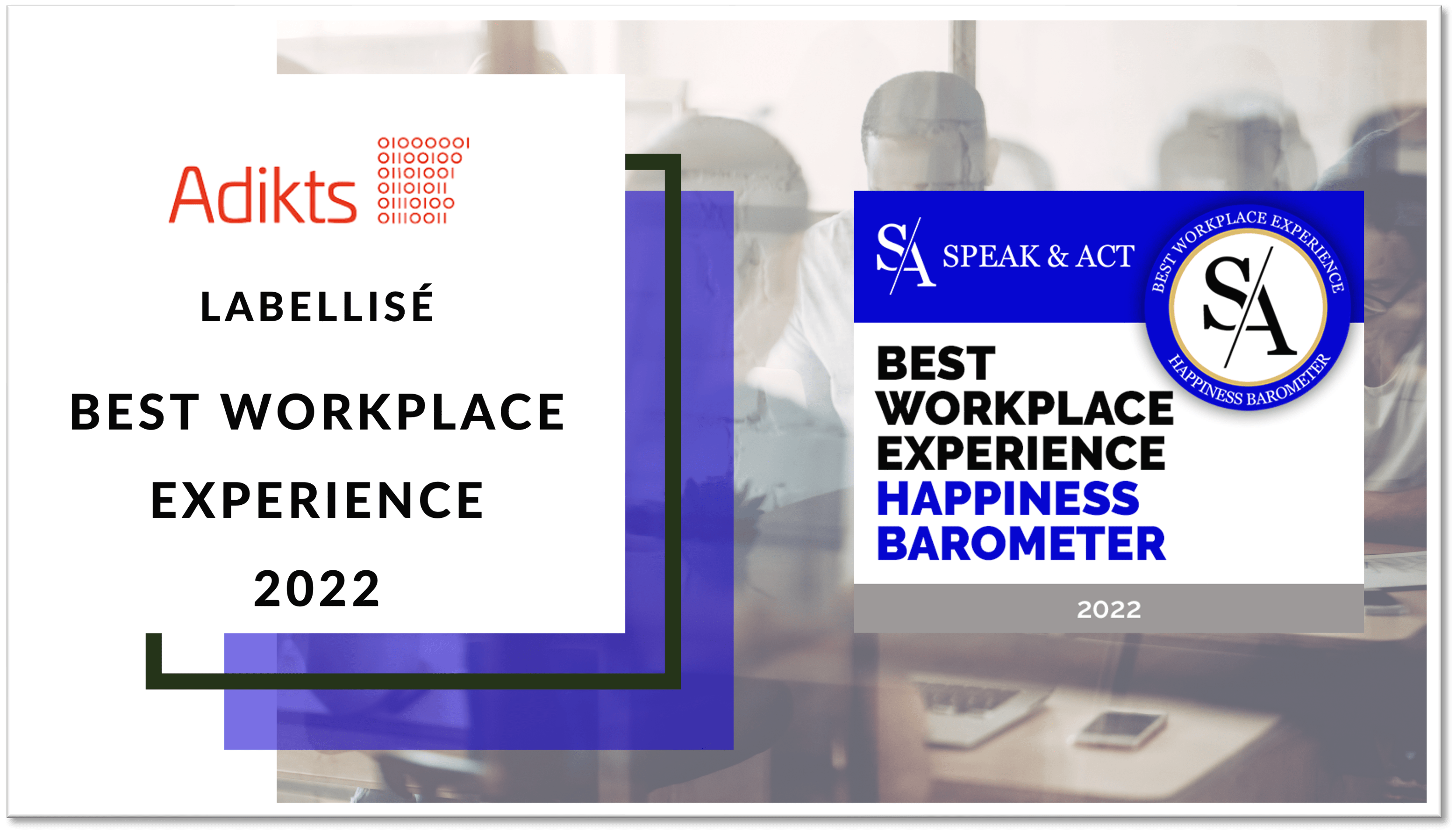 Adikts labellisé Best Workplace Experience 2022